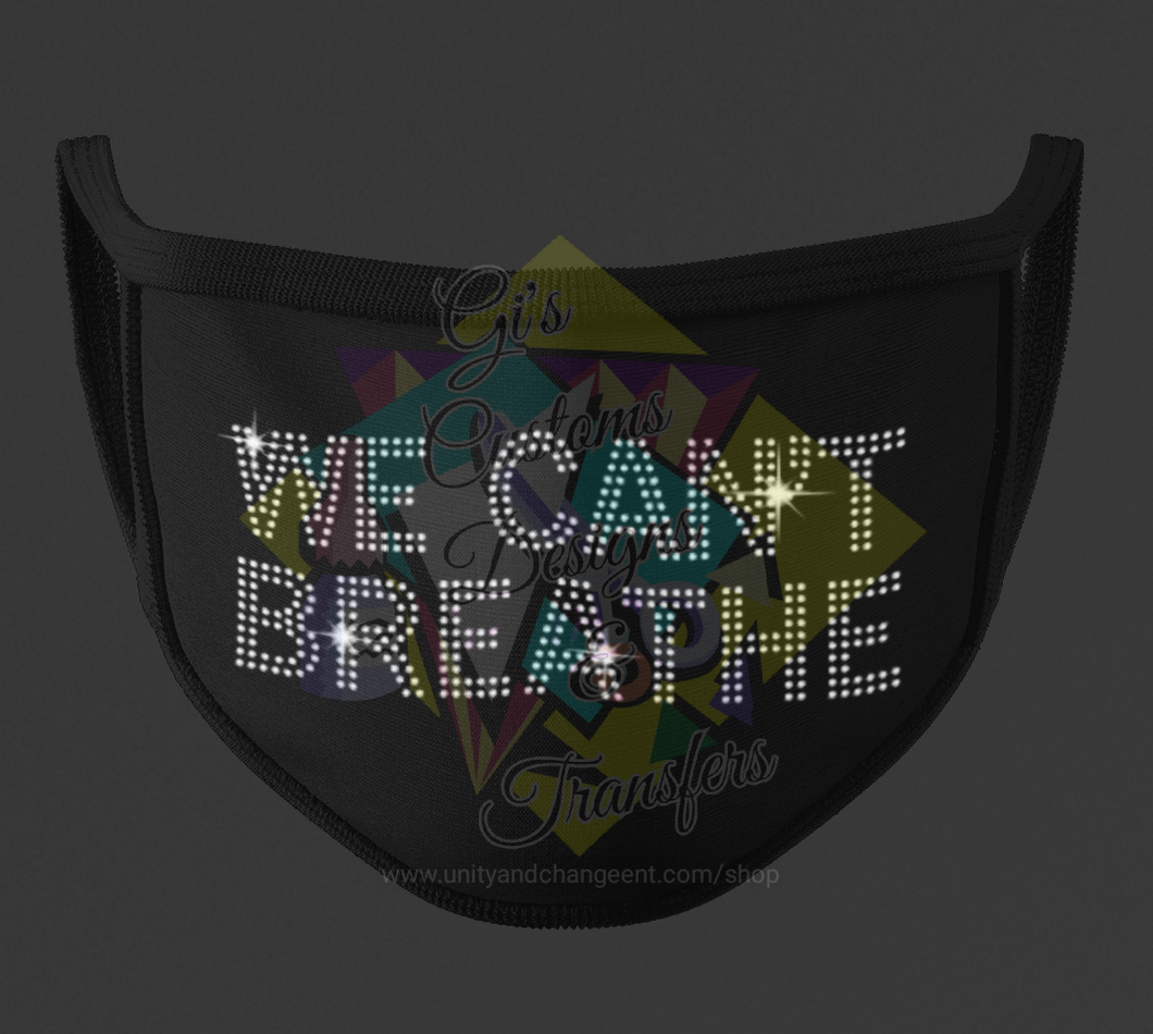 We Can't Breathe Rhinestone Face Mask