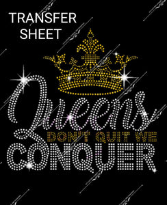 Queens Don't Quit We Conquer Rhinestone Transfer Sheet