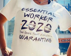 Essential Worker Quarantine Shirt