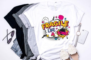 Fragile Like A Bomb Shirt