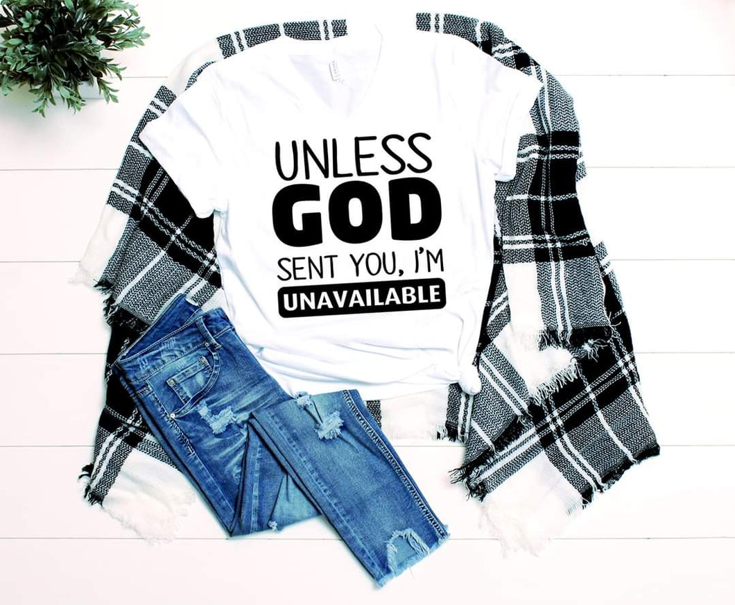 Unless God Sent You Shirt