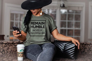 Remain Humble Shirt