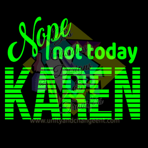 Nope Not Today Karen Transfer Sheet