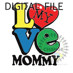 Love My Mommy SVG, PNG, JPG