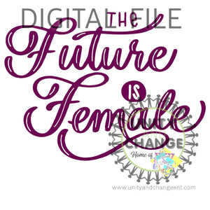 The Future Is Female SVG, PNG, JPG