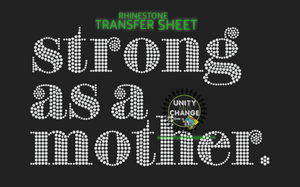 Strong As A Mother Rhinestone Transfer Sheet