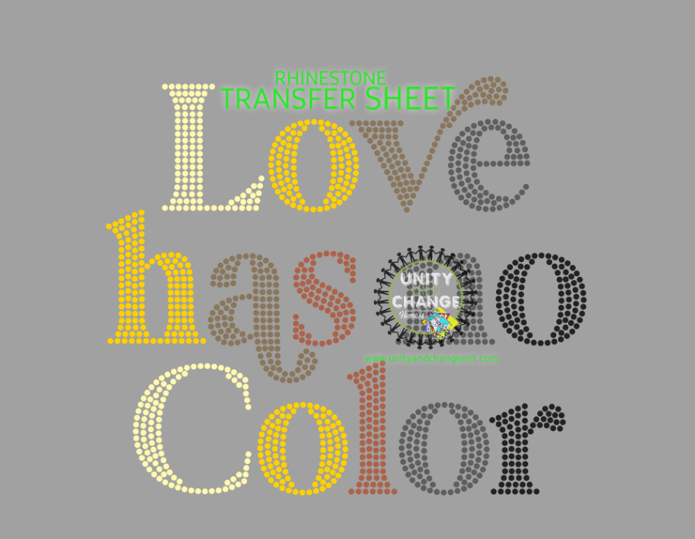 Love Has No Color Rhinestone Transfer Sheet