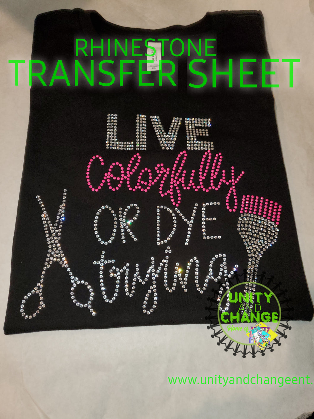 Live Colorfully Or Dye Trying Rhinestone Transfer Sheet