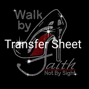 Walk By Faith Not By Sight Rhinestone Transfer Sheet